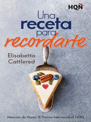 cover image of Una receta para recordarte--Mención IX Premio Internacional HQÑ